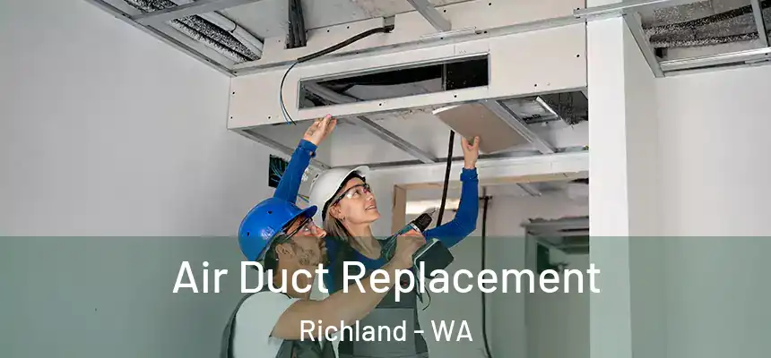 Air Duct Replacement Richland - WA