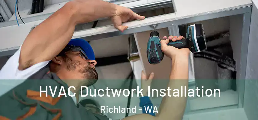  HVAC Ductwork Installation Richland - WA