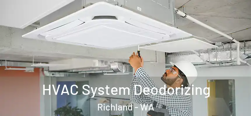  HVAC System Deodorizing Richland - WA